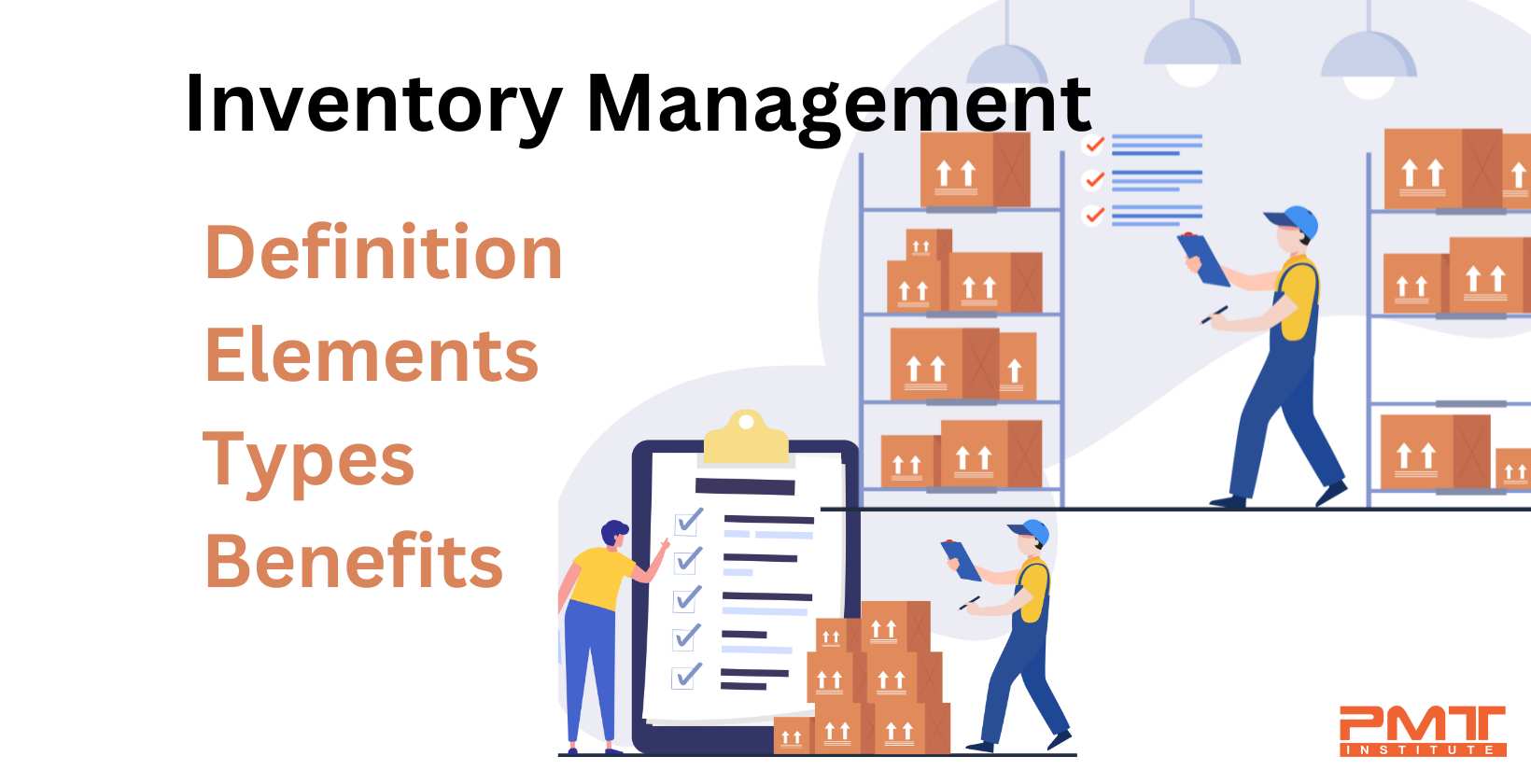 Inventory Management: Definition, Elements, Types, and Benefits Inventory Management: Definition, Elements, Types, and Benefits