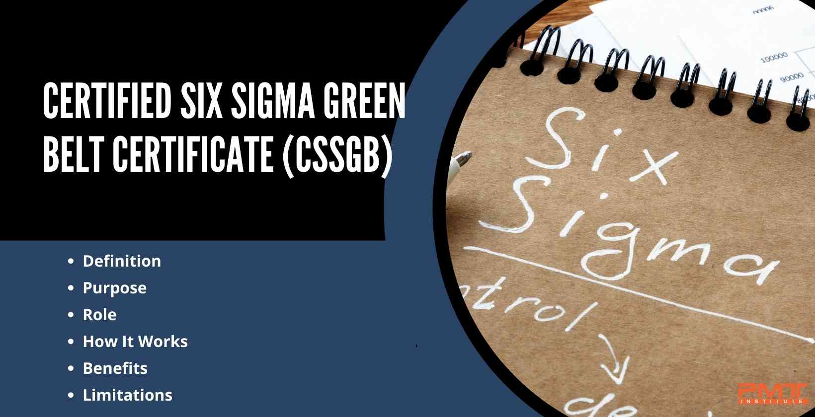 Certified Six Sigma Green Belt Certificate (CSSGB): Definition, Purpose, Role, How Does It Work, Benefits and Limitations
